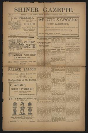 Primary view of object titled 'Shiner Gazette. (Shiner, Tex.), Vol. 6, No. 1, Ed. 1 Wednesday, June 1, 1898'.