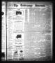 Newspaper: The La Grange Journal. (La Grange, Tex.), Vol. 6, No. 8, Ed. 1 Thursd…