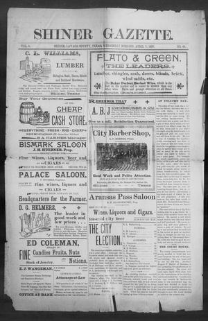 Primary view of object titled 'Shiner Gazette. (Shiner, Tex.), Vol. 4, No. 44, Ed. 1, Wednesday, April 7, 1897'.