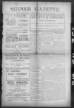 Shiner Gazette. (Shiner, Tex.), Vol. 6, No. 5, Ed. 1, Wednesday, June 29, 1898