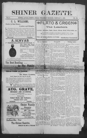 Shiner Gazette. (Shiner, Tex.), Vol. 6, No. 36, Ed. 1, Wednesday, February 1, 1899