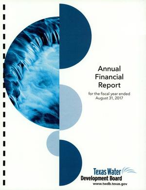 Primary view of object titled 'Texas Water Development Board Annual Financial Report: 2017'.