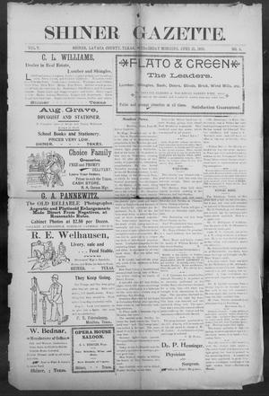 Primary view of object titled 'Shiner Gazette. (Shiner, Tex.), Vol. 7, No. 4, Ed. 1, Wednesday, June 21, 1899'.