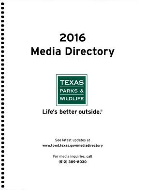 [Texas Parks and Wildlife Department] 2016 Media Directory