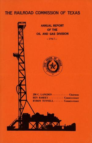 Primary view of object titled 'Railroad Commission of Texas Oil and Gas Division Annual Report: 1967'.