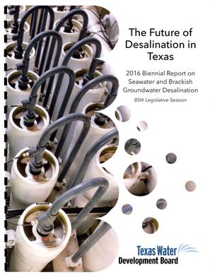 Biennial Report on Seawater and Brackish Groundwater Desalination: 2016