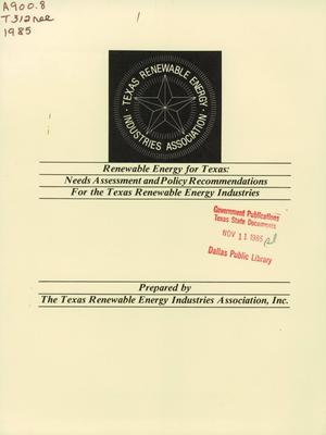 Renewable Energy For Texas : Needs Assesments and Policy Recommendations for the Texas Renewable Energy