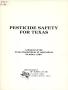 Pamphlet: Pesticide Safety for Texas