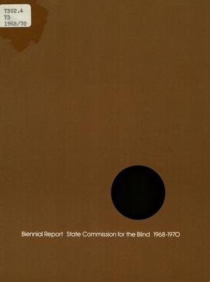 Primary view of object titled 'Texas State Commission for the Blind Biennial Report: 1968-1970'.