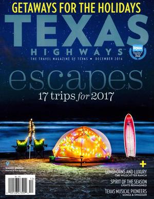 Texas Highways, Volume 63, Number 12, December 2016