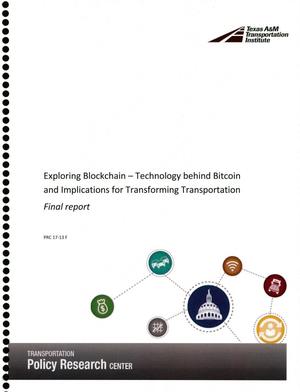 Exploring Block Chain-Technology Behind Bitcoin and Implications for Transforming Transportation