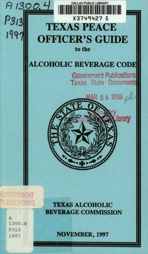 Texas Peace Officer's Guide to the Alcoholic Beverage Code