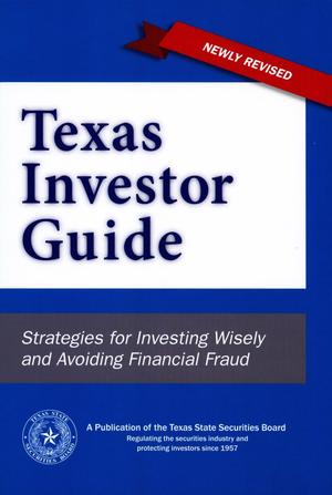 Texas Investor Guide: Strategies for Investing Wisely and Avoiding Financial Fraud