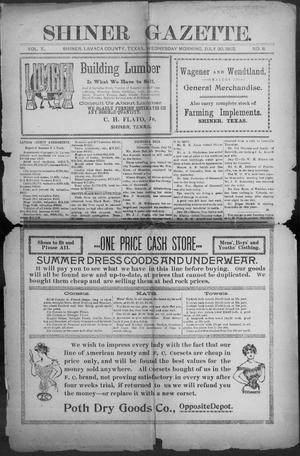 Shiner Gazette. (Shiner, Tex.), Vol. 10, No. 8, Ed. 1, Wednesday, July 30, 1902