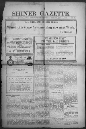 Shiner Gazette. (Shiner, Tex.), Vol. 14, No. 15, Ed. 1, Wednesday, October 24, 1906