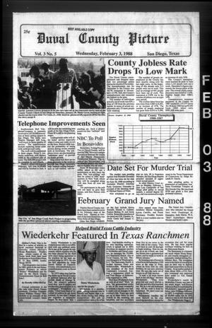 Duval County Picture (San Diego, Tex.), Vol. 3, No. 5, Ed. 1 Wednesday, February 3, 1988
