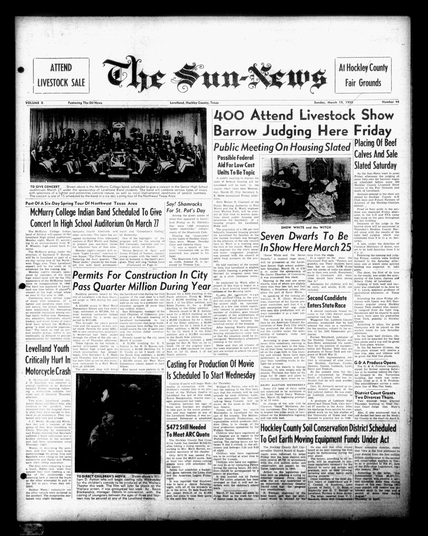 The Sun-News (Levelland, Tex.), Vol. 10, No. 44, Ed. 1 Sunday, March 19, 1950
                                                
                                                    [Sequence #]: 1 of 8
                                                
