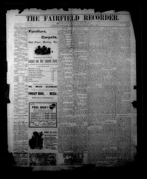 Primary view of object titled 'The Fairfield Recorder. (Fairfield, Tex.), Vol. 17, No. 28, Ed. 1 Friday, April 7, 1893'.