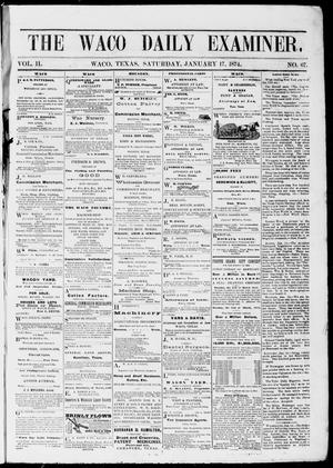 Primary view of The Waco Daily Examiner. (Waco, Tex.), Vol. 2, No. 67, Ed. 1, Saturday, January 17, 1874