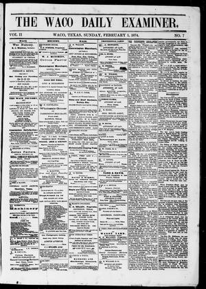 The Waco Daily Examiner. (Waco, Tex.), Vol. 2, No. 79, Ed. 1, Sunday, February 1, 1874