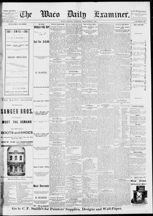 The Waco Daily Examiner. (Waco, Tex.), Vol. 13, No. 233, Ed. 1, Sunday, December 4, 1881