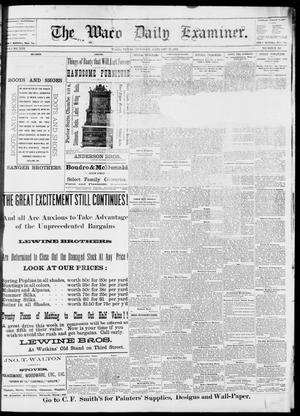 Primary view of object titled 'The Waco Daily Examiner. (Waco, Tex.), Vol. 13, No. 281, Ed. 1, Tuesday, January 31, 1882'.