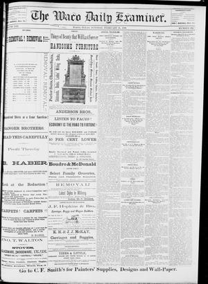 The Waco Daily Examiner. (Waco, Tex.), Vol. 13, No. 299, Ed. 1, Tuesday, February 21, 1882