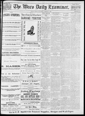 The Waco Daily Examiner. (Waco, Tex.), Vol. 15, No. 79, Ed. 1, Saturday, March 18, 1882