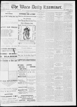 The Waco Daily Examiner. (Waco, Tex.), Vol. 15, No. 95, Ed. 1, Thursday, April 6, 1882