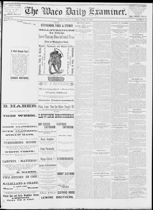 The Waco Daily Examiner. (Waco, Tex.), Vol. 15, No. 115, Ed. 1, Sunday, April 30, 1882