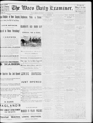 The Waco Daily Examiner. (Waco, Tex.), Vol. 15, No. 218, Ed. 1, Tuesday, August 29, 1882