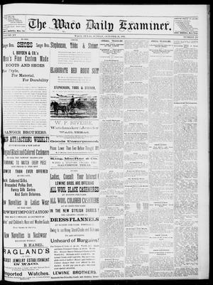 The Waco Daily Examiner. (Waco, Tex.), Vol. 15, No. 270, Ed. 1, Sunday, October 29, 1882