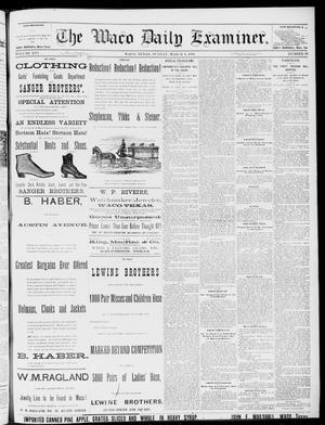 The Waco Daily Examiner. (Waco, Tex.), Vol. 16, No. 66, Ed. 1, Sunday, March 4, 1883