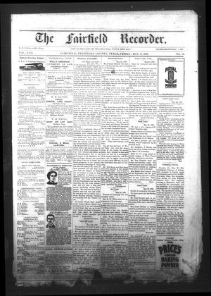 Primary view of object titled 'The Fairfield Recorder. (Fairfield, Tex.), Vol. 22, No. 35, Ed. 1 Friday, May 27, 1898'.