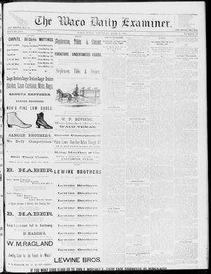 The Waco Daily Examiner. (Waco, Tex.), Vol. 16, No. 107, Ed. 1, Saturday, April 21, 1883
