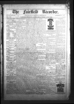 Primary view of object titled 'The Fairfield Recorder. (Fairfield, Tex.), Vol. 21, No. 28, Ed. 1 Friday, April 9, 1897'.