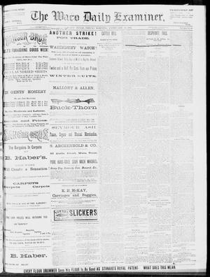 The Waco Daily Examiner. (Waco, Tex.), Vol. 17, No. 38, Ed. 1, Friday, February 29, 1884