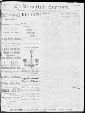 The Waco Daily Examiner. (Waco, Tex.), Vol. 17, No. 63, Ed. 1, Saturday, March 29, 1884