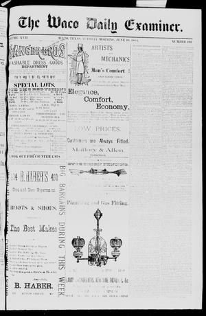 The Waco Daily Examiner. (Waco, Tex.), Vol. 17, No. 196, Ed. 1, Tuesday, June 10, 1884
