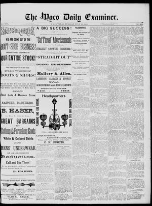 Primary view of object titled 'The Waco Daily Examiner. (Waco, Tex.), Vol. 17, No. 239, Ed. 1, Tuesday, July 29, 1884'.