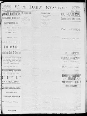 Waco Daily Examiner. (Waco, Tex.), Vol. 19, No. 102, Ed. 1, Sunday, March 21, 1886