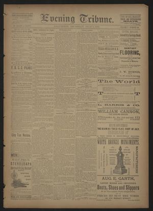 Primary view of object titled 'Evening Tribune. (Galveston, Tex.), Vol. 5, No. 165, Ed. 1 Thursday, July 9, 1885'.