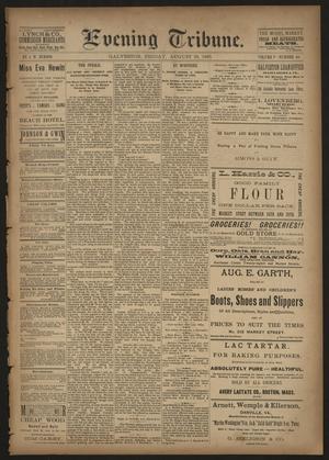 Evening Tribune. (Galveston, Tex.), Vol. 5, No. 205, Ed. 1 Friday, August 28, 1885