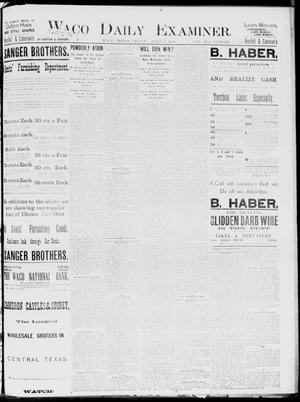 Waco Daily Examiner. (Waco, Tex.), Vol. 19, No. 118, Ed. 1, Friday, April 9, 1886