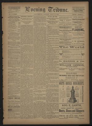 Evening Tribune. (Galveston, Tex.), Vol. 5, No. 172, Ed. 1 Friday, July 17, 1885