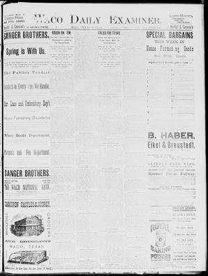 Waco Daily Examiner. (Waco, Tex.), Vol. 19, No. 125, Ed. 1, Sunday, April 18, 1886