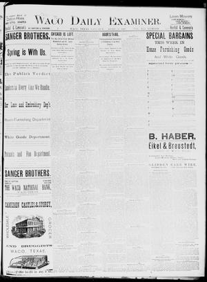 Waco Daily Examiner. (Waco, Tex.), Vol. 19, No. 130, Ed. 1, Saturday, April 24, 1886