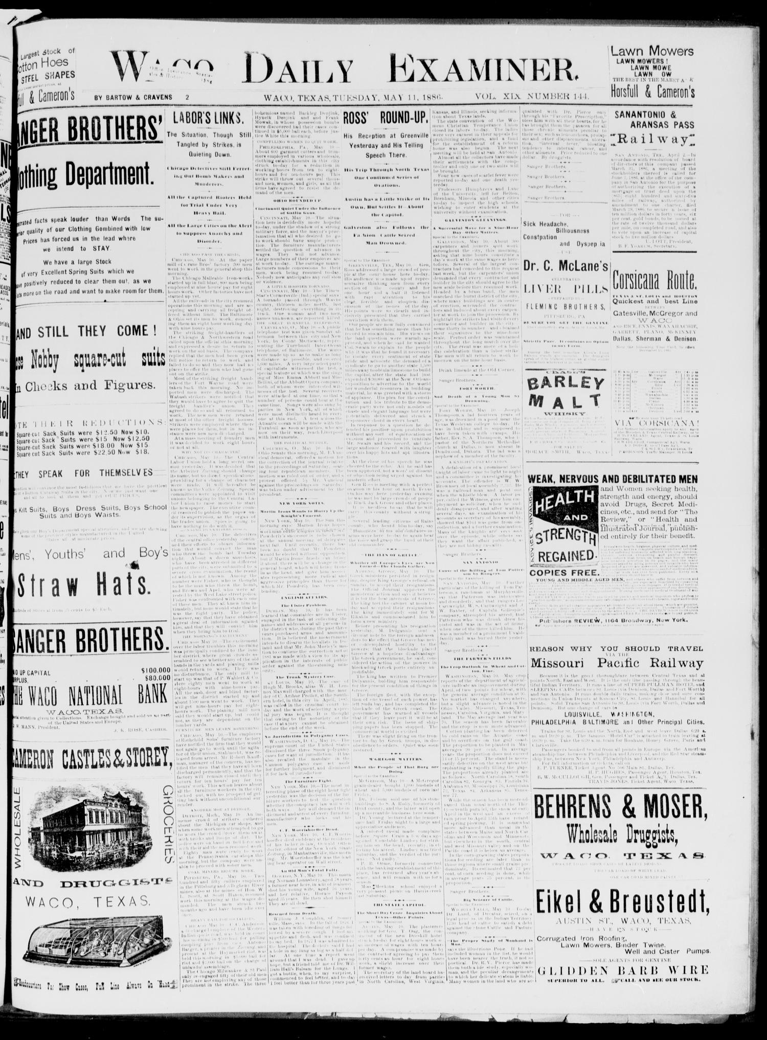 Waco Daily Examiner. (Waco, Tex.), Vol. 19, No. 144, Ed. 1, Tuesday, May 11, 1886
                                                
                                                    [Sequence #]: 1 of 4
                                                
