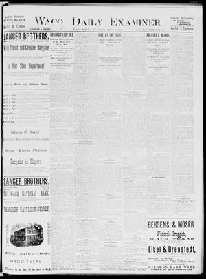 Waco Daily Examiner. (Waco, Tex.), Vol. 19, No. 162, Ed. 1, Tuesday, June 1, 1886