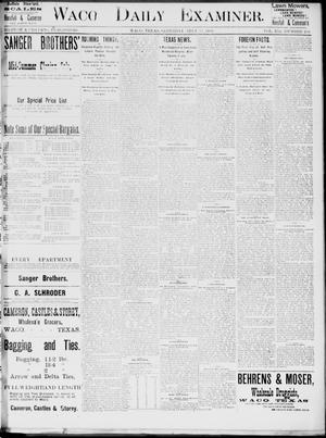 Waco Daily Examiner. (Waco, Tex.), Vol. 19, No. 209, Ed. 1, Saturday, July 31, 1886